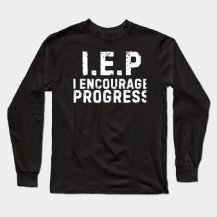 IEP I Encourage Progress Long Sleeve T-Shirt